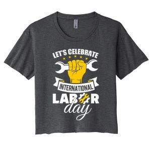 Celebrate International Labor Day Happy Union Worker Gift Women's Crop Top Tee