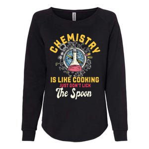 Chemistry Is Like Cooking Funny Chemist Science Nerd Lover Womens California Wash Sweatshirt