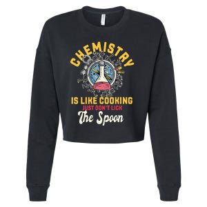 Chemistry Is Like Cooking Funny Chemist Science Nerd Lover Cropped Pullover Crew