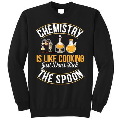 Chemistry Is Like Cooking Funny Chemist Science Nerd Lover Sweatshirt