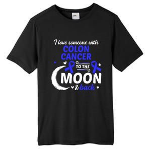 Crc I Love Someone With Colon Cancer Colon Cancer Awareness Great Gift Tall Fusion ChromaSoft Performance T-Shirt