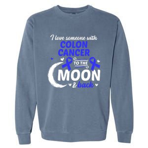 Crc I Love Someone With Colon Cancer Colon Cancer Awareness Great Gift Garment-Dyed Sweatshirt