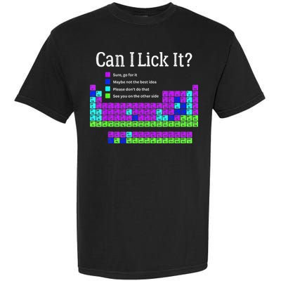 Can I Lick It Periodic Table Teacher Student Garment-Dyed Heavyweight T-Shirt