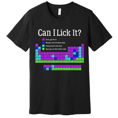 Can I Lick It Periodic Table Teacher Student Premium T-Shirt