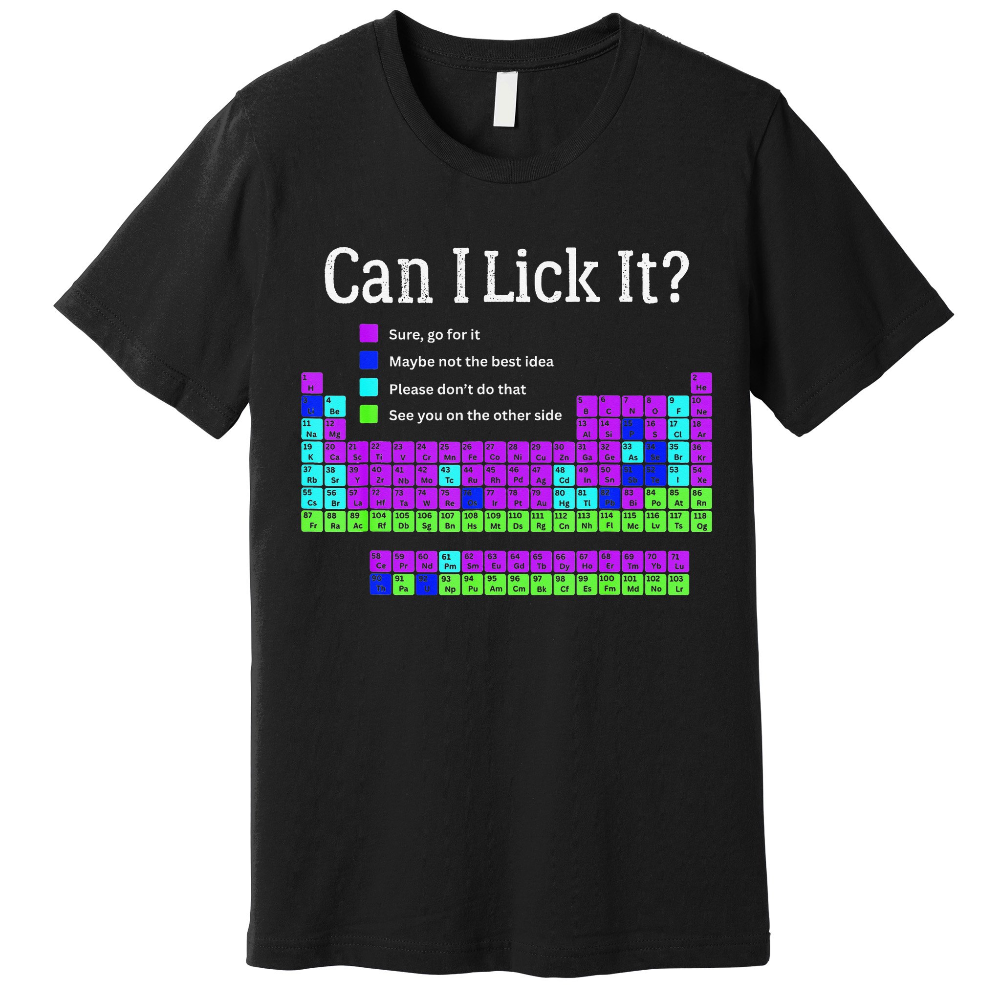 Can I Lick It Periodic Table Teacher Student Premium T-Shirt