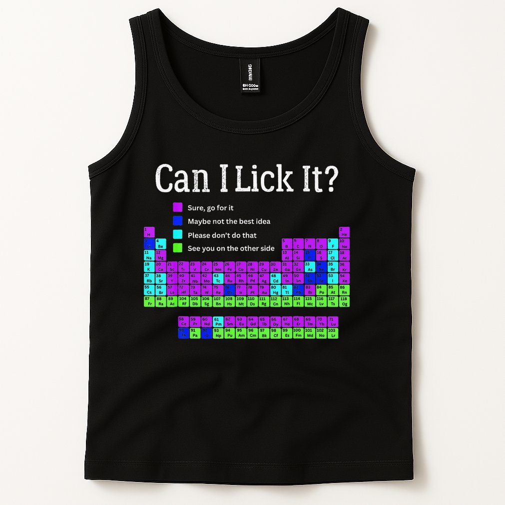 Can I Lick It Periodic Table Teacher Student Tank Top