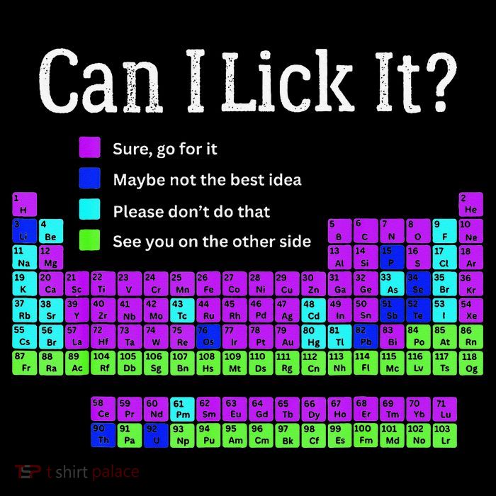 Can I Lick It Periodic Table Teacher Student Toddler T-Shirt