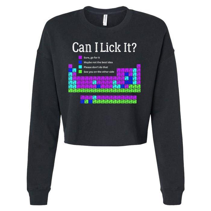 Can I Lick It Periodic Table Teacher Student Cropped Pullover Crew