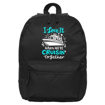 Cruise I Love It When Were Cruisin Together 16 in Basic Backpack