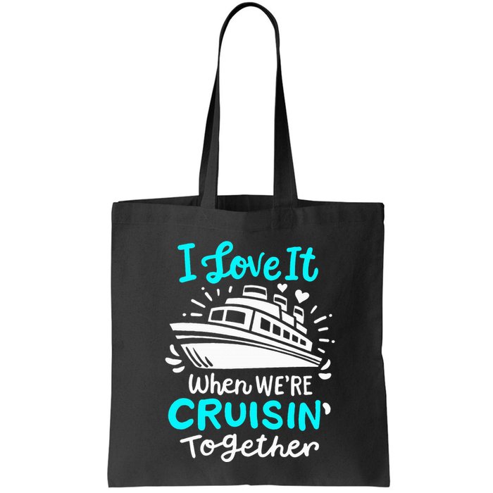 Cruise I Love It When Were Cruisin Together Bag