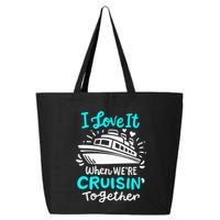 Cruise I Love It When Were Cruisin Together 25L Jumbo Tote