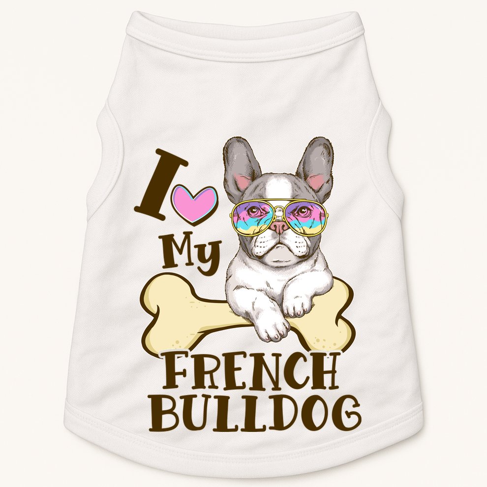 Cute I Love My French Bulldog Doggie Tank
