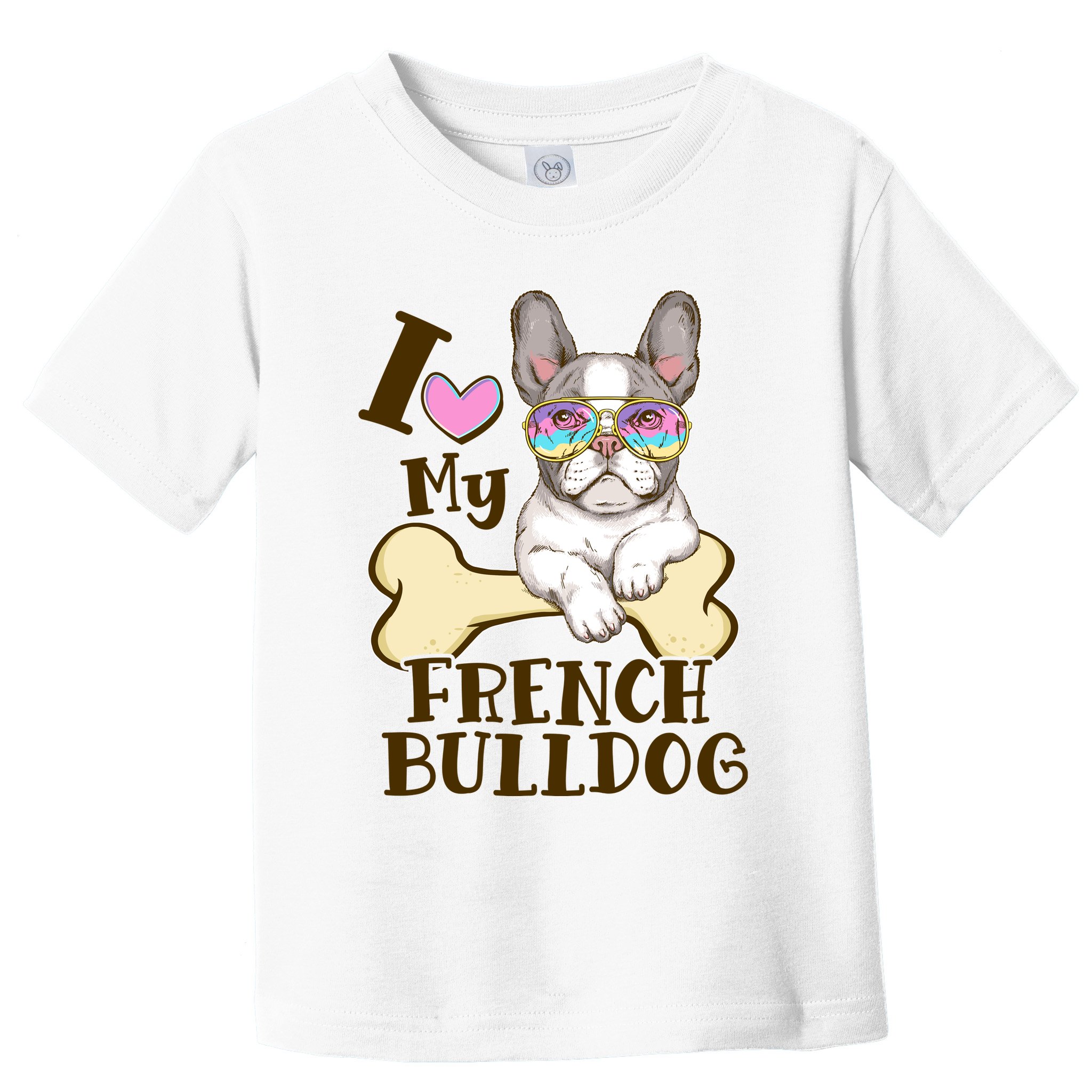 Cute I Love My French Bulldog Toddler T-Shirt