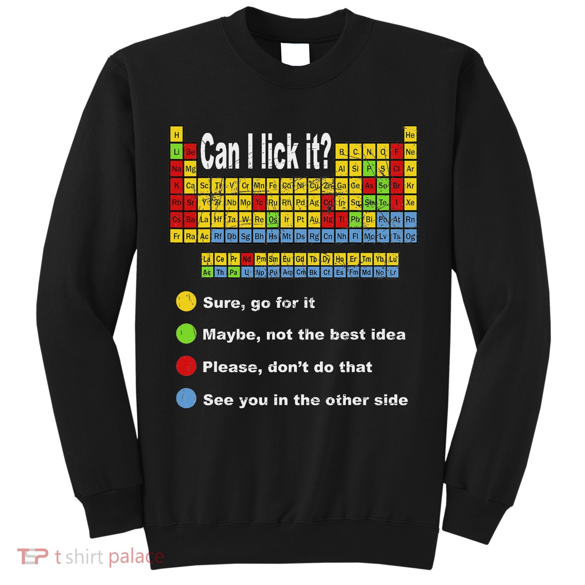 Can I Lick It Periodic Table Teacher Student Vintage Tall Sweatshirt