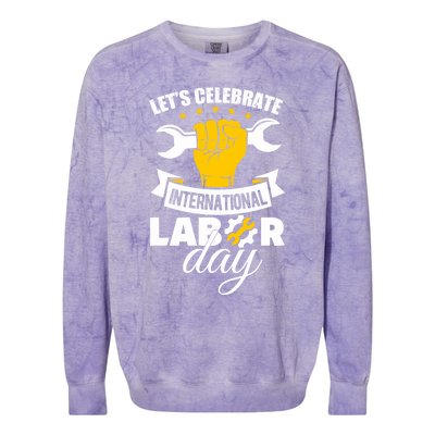 Celebrate International Labor Day Happy Union Worker Gift Colorblast Crewneck Sweatshirt