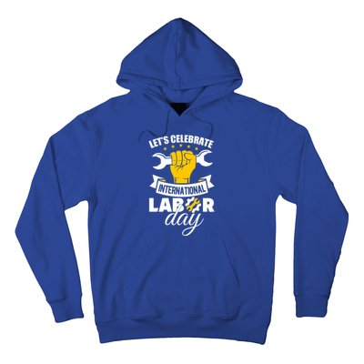 Celebrate International Labor Day Happy Union Worker Gift Hoodie