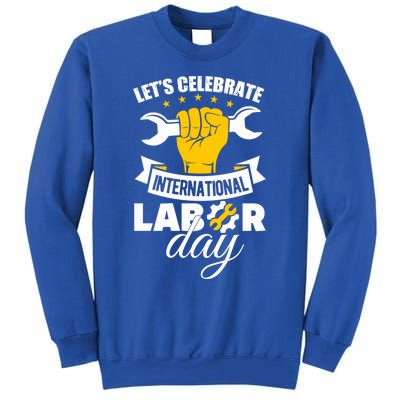 Celebrate International Labor Day Happy Union Worker Gift Sweatshirt