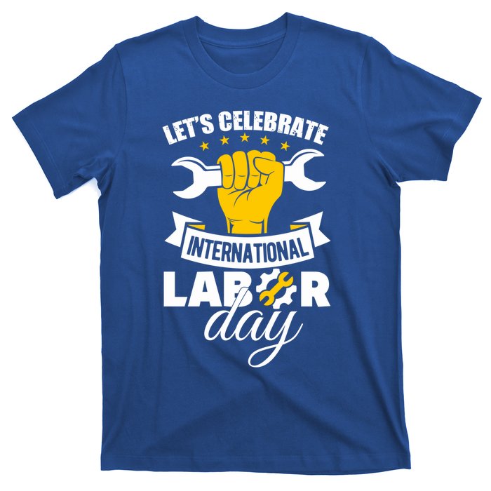 Celebrate International Labor Day Happy Union Worker Gift T-Shirt