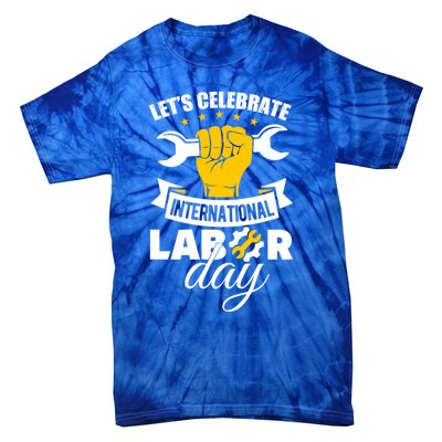 Celebrate International Labor Day Happy Union Worker Gift Tie-Dye T-Shirt