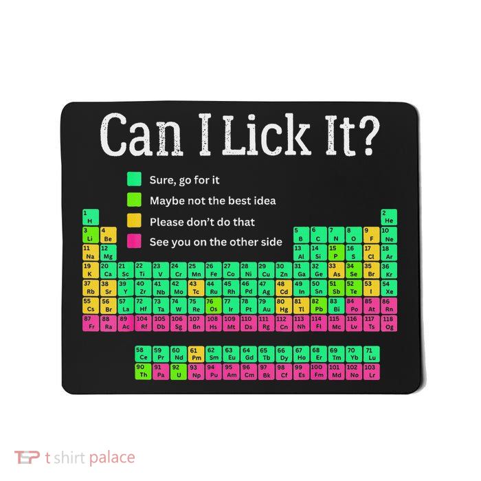 Can I Lick It Periodic Table Teacher Student Mousepad
