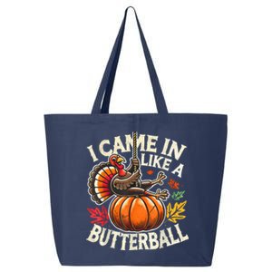 Came In Like A Butterball Turkey Pumpkin Thanksgivin 25L Jumbo Tote