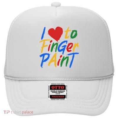 Cute I Love To Finger Paint High Crown Mesh Back Trucker Hat