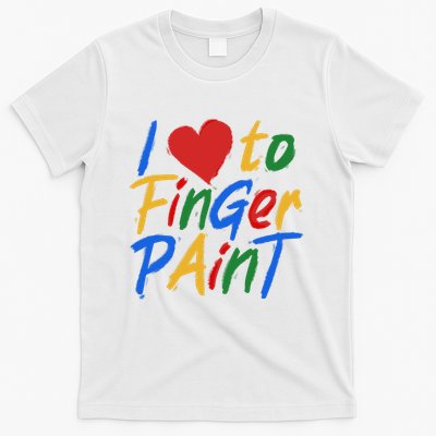 Cute I Love To Finger Paint T-Shirt