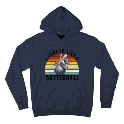 Came In Like A Butterball Funny Thanksgiving Tall Hoodie