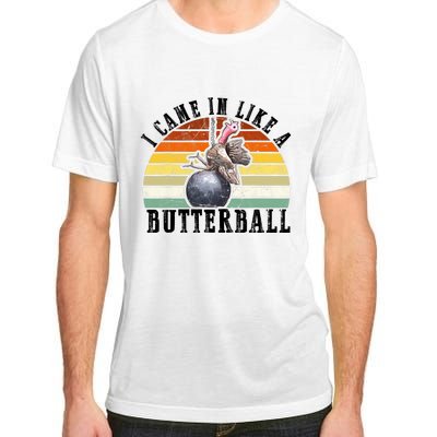 Came In Like A Butterball Funny Thanksgiving Adult ChromaSoft Performance T-Shirt