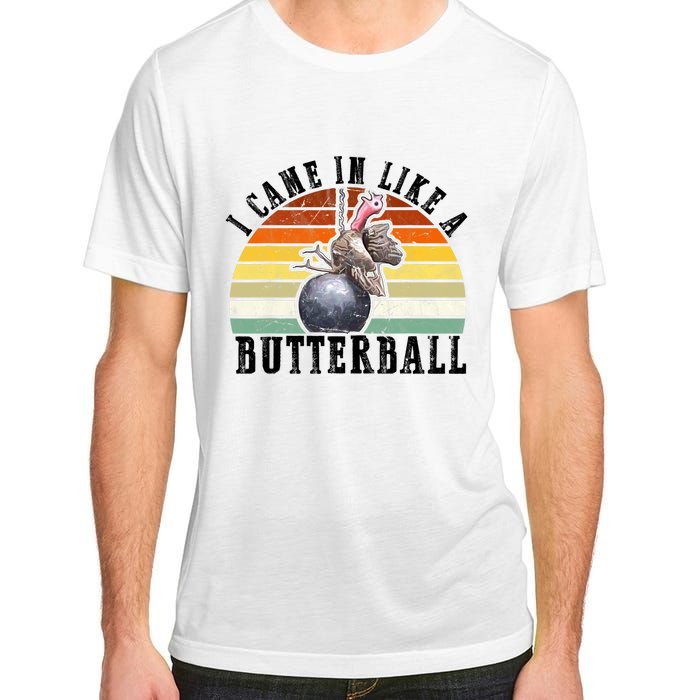 Came In Like A Butterball Funny Thanksgiving Adult ChromaSoft Performance T-Shirt