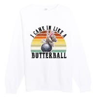 Came In Like A Butterball Funny Thanksgiving Premium Crewneck Sweatshirt