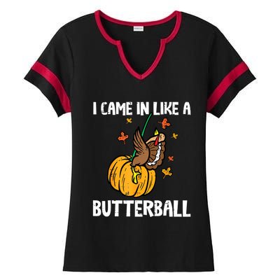 Came In Like A Butterball Funny Thanksgiving Women Ladies Halftime Notch Neck Tee