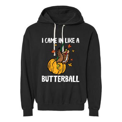 Came In Like A Butterball Funny Thanksgiving Women Garment-Dyed Fleece Hoodie