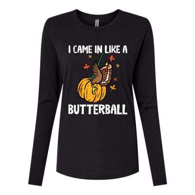 Came In Like A Butterball Funny Thanksgiving Women Womens Cotton Relaxed Long Sleeve T-Shirt