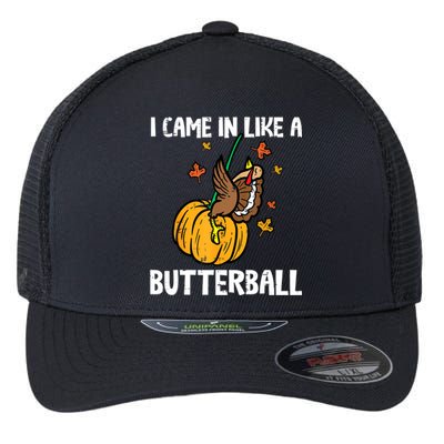 Came In Like A Butterball Funny Thanksgiving Women Flexfit Unipanel Trucker Cap