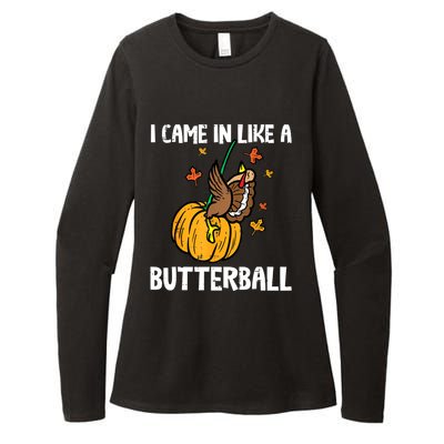 Came In Like A Butterball Funny Thanksgiving Women Womens CVC Long Sleeve Shirt