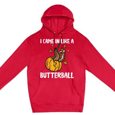 Came In Like A Butterball Funny Thanksgiving Women Premium Pullover Hoodie