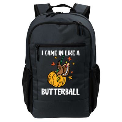 Came In Like A Butterball Funny Thanksgiving Women Daily Commute Backpack