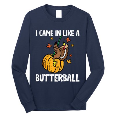 Came In Like A Butterball Funny Thanksgiving Women Long Sleeve Shirt