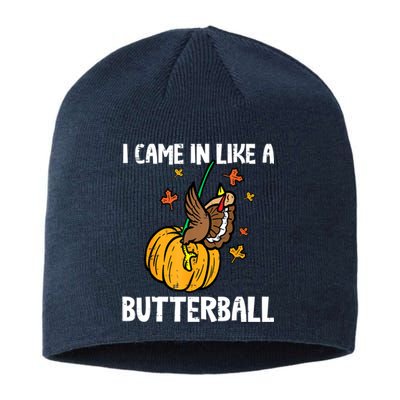 Came In Like A Butterball Funny Thanksgiving Women Sustainable Beanie