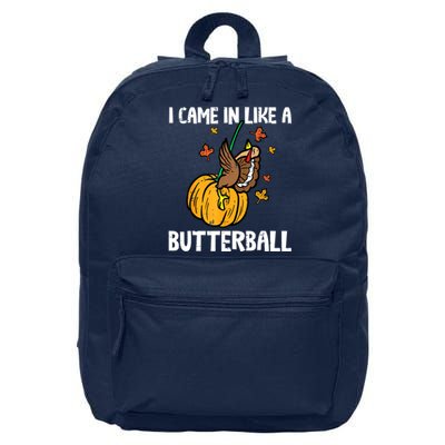 Came In Like A Butterball Funny Thanksgiving Women 16 in Basic Backpack