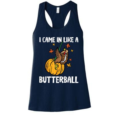 Came In Like A Butterball Funny Thanksgiving Women Women's Racerback Tank