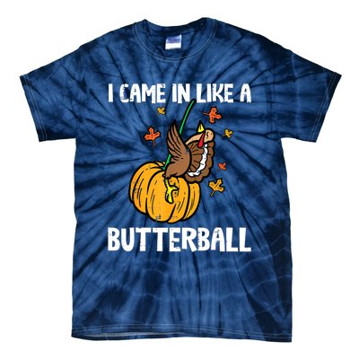 Came In Like A Butterball Funny Thanksgiving Women Tie-Dye T-Shirt