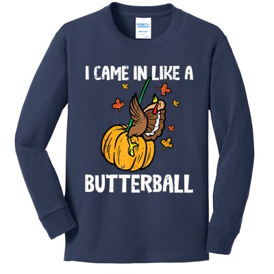 Came In Like A Butterball Funny Thanksgiving Women Kids Long Sleeve Shirt