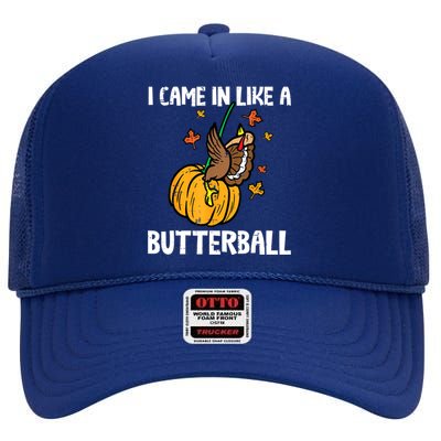 Came In Like A Butterball Funny Thanksgiving Women High Crown Mesh Back Trucker Hat