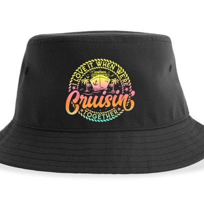 Cruise I Love It When WeRe Cruisin Together Couple Matching Sustainable Bucket Hat