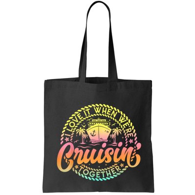 Cruise I Love It When WeRe Cruisin Together Couple Matching Bag