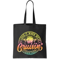 Cruise I Love It When WeRe Cruisin Together Couple Matching Bag