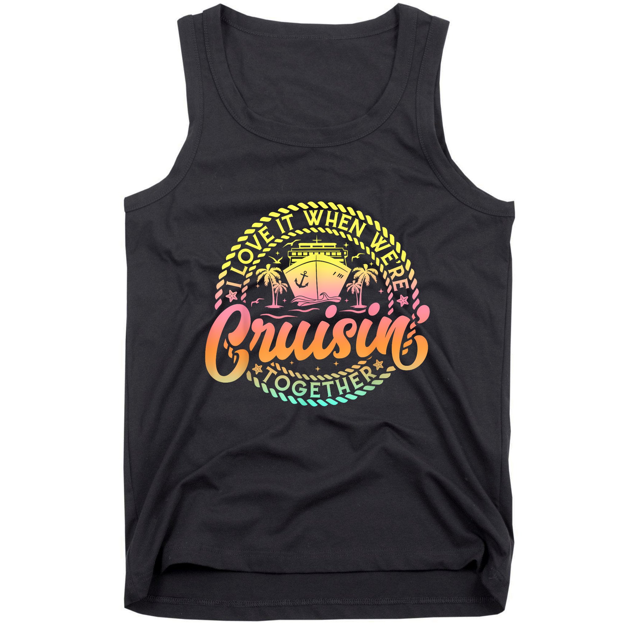 Cruise I Love It When WeRe Cruisin Together Couple Matching Tank Top