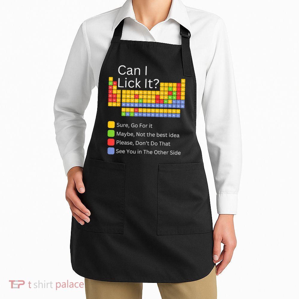Can I Lick It Funny 100 Days Of School Periodic Table Apron